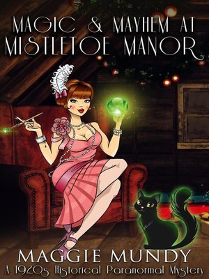 cover image of Magic and Mayhem at Mistletoe Manor